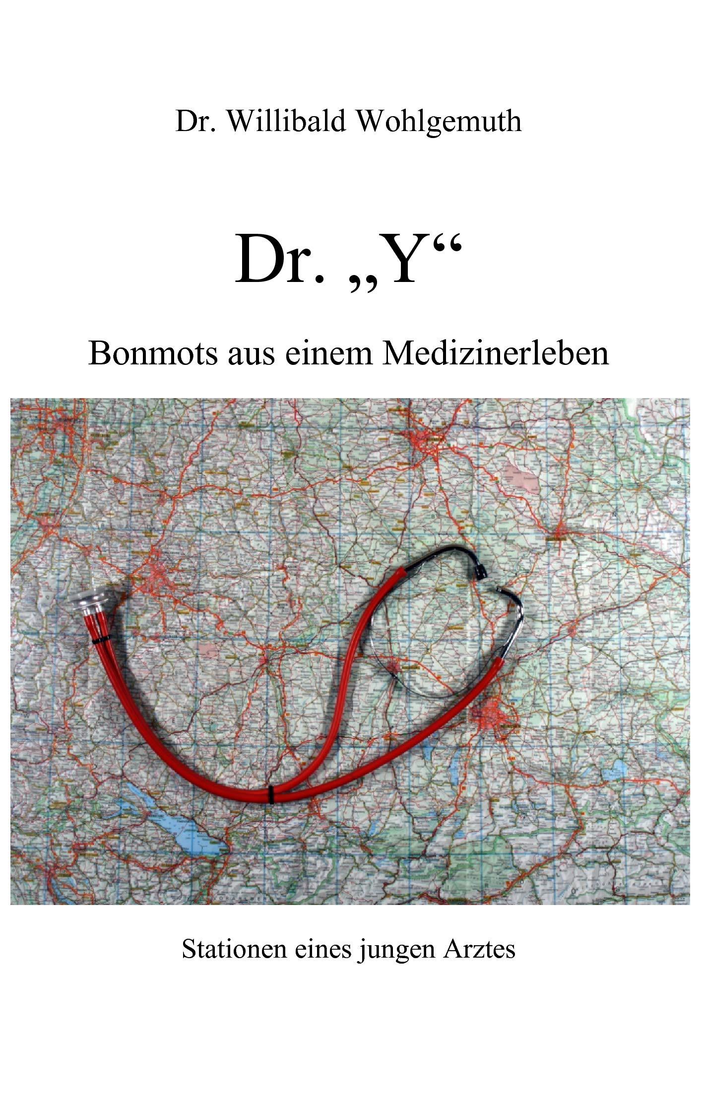 Doktor Y: Bonmots aus einem Medizinerleben Contemporary literature