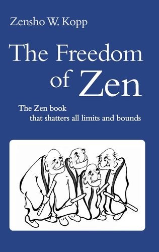The Freedom of Zen: The Zen book that shatters all limits and bounds Religion & Esotericism