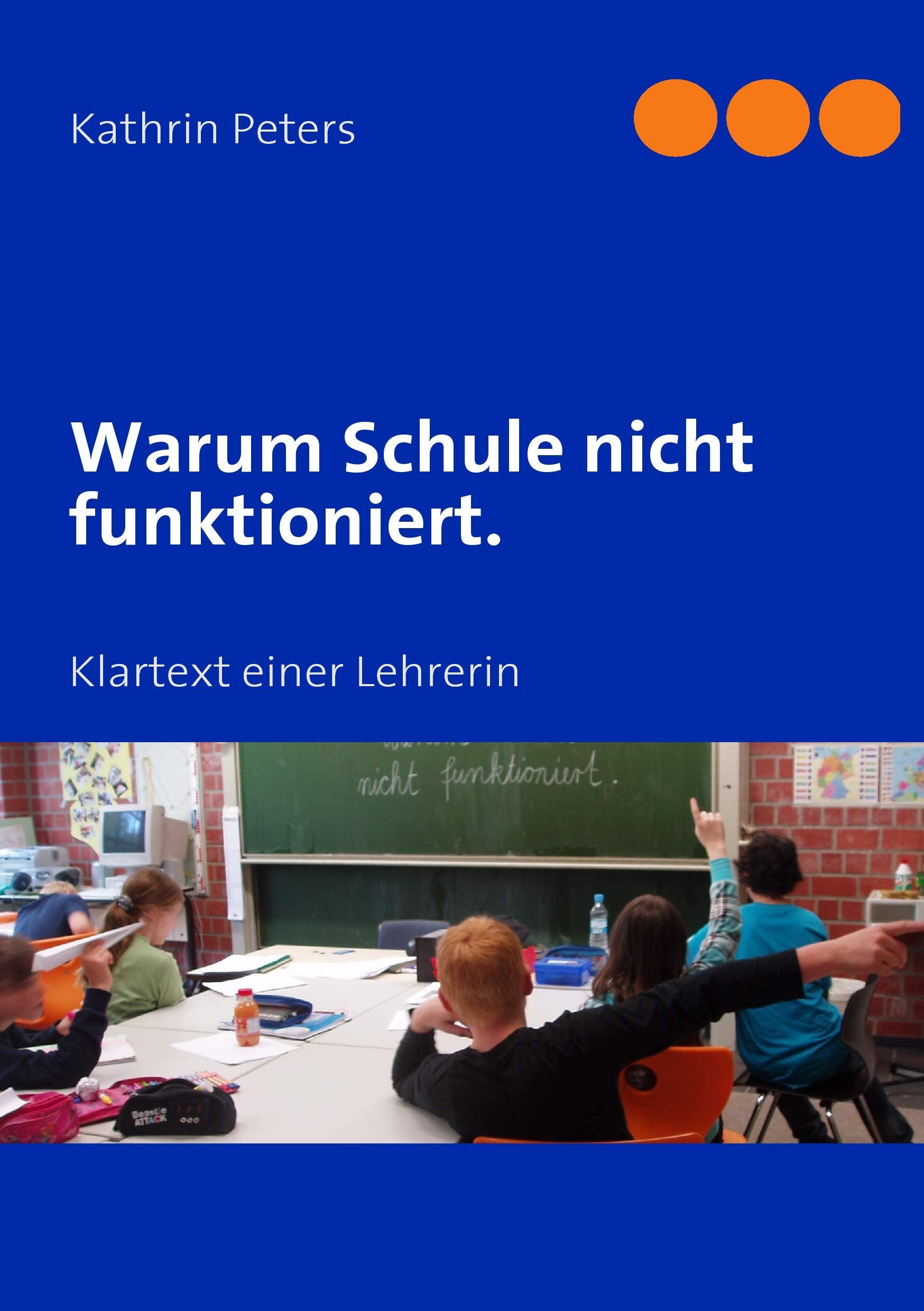 Warum Schule nicht funktioniert.: Klartext einer Lehrerin Learning & Reference