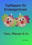 Topflappen für EinsteigerInnen: Tiere, Pflanzen & Co Hobbies & Crafts