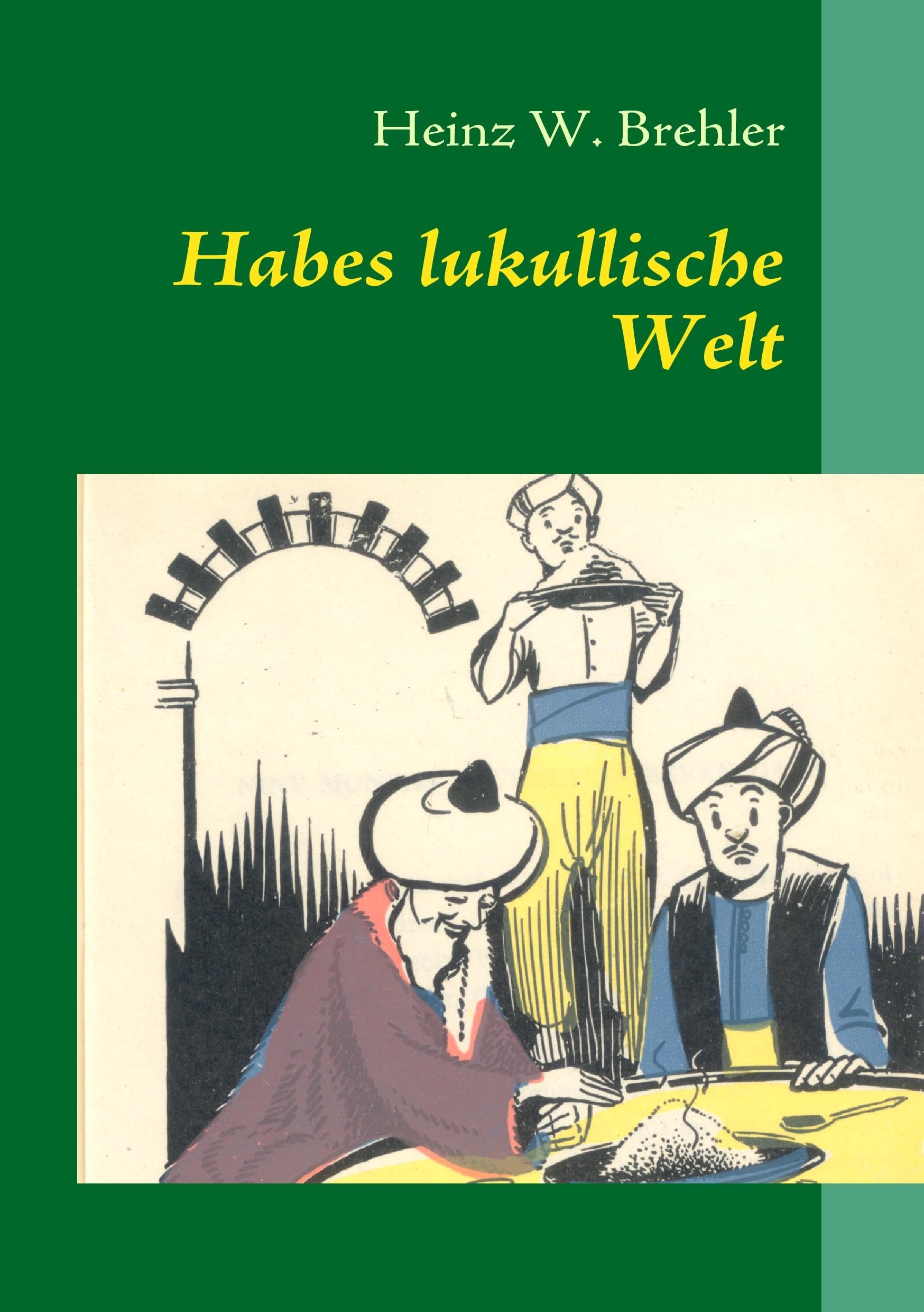 Habes lukullische Welt Contemporary literature