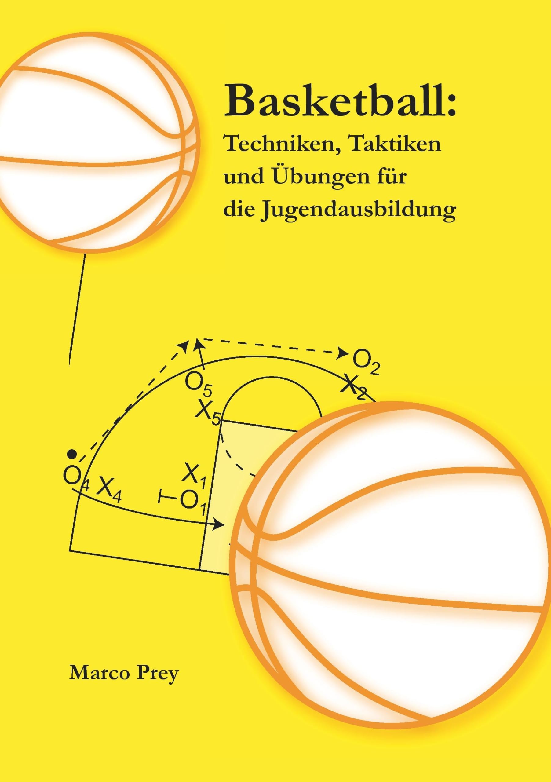 Basketball: Techniken, Taktiken und Übungen für die Jugendausbildung Leisure & Fun