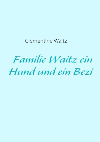 Familie Waitz Ein Hund Und Ein Bezi Personalities