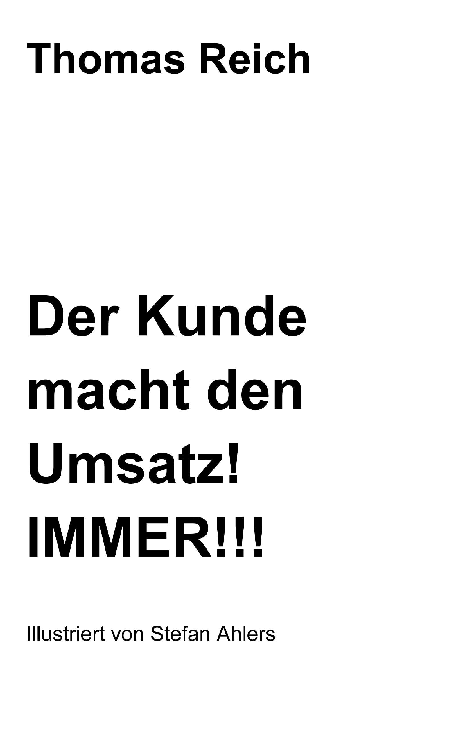 Product Image: Der Kunde macht den Umsatz! IMMER!!!