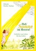 Hab' Sonne im Herzen! Poetry