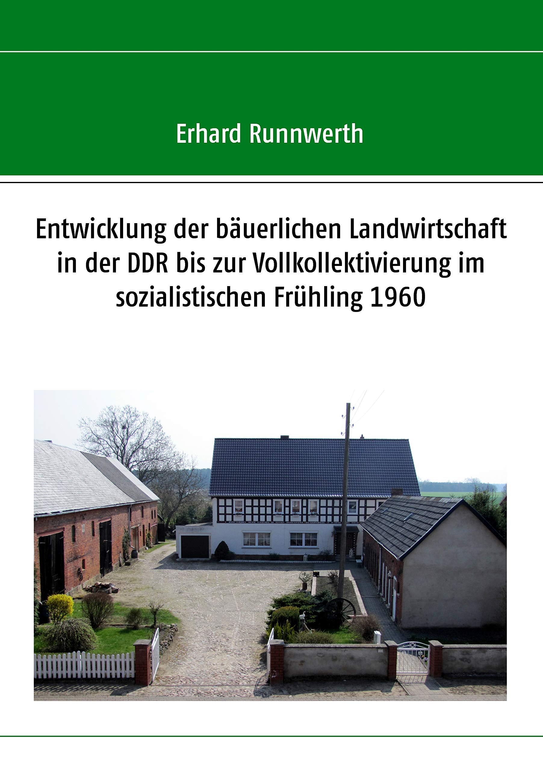 Entwicklung der bäuerlichen Landwirtschaft in der DDR bis zur Vollkollektivierung im sozialistischen Frühling 1960 Law