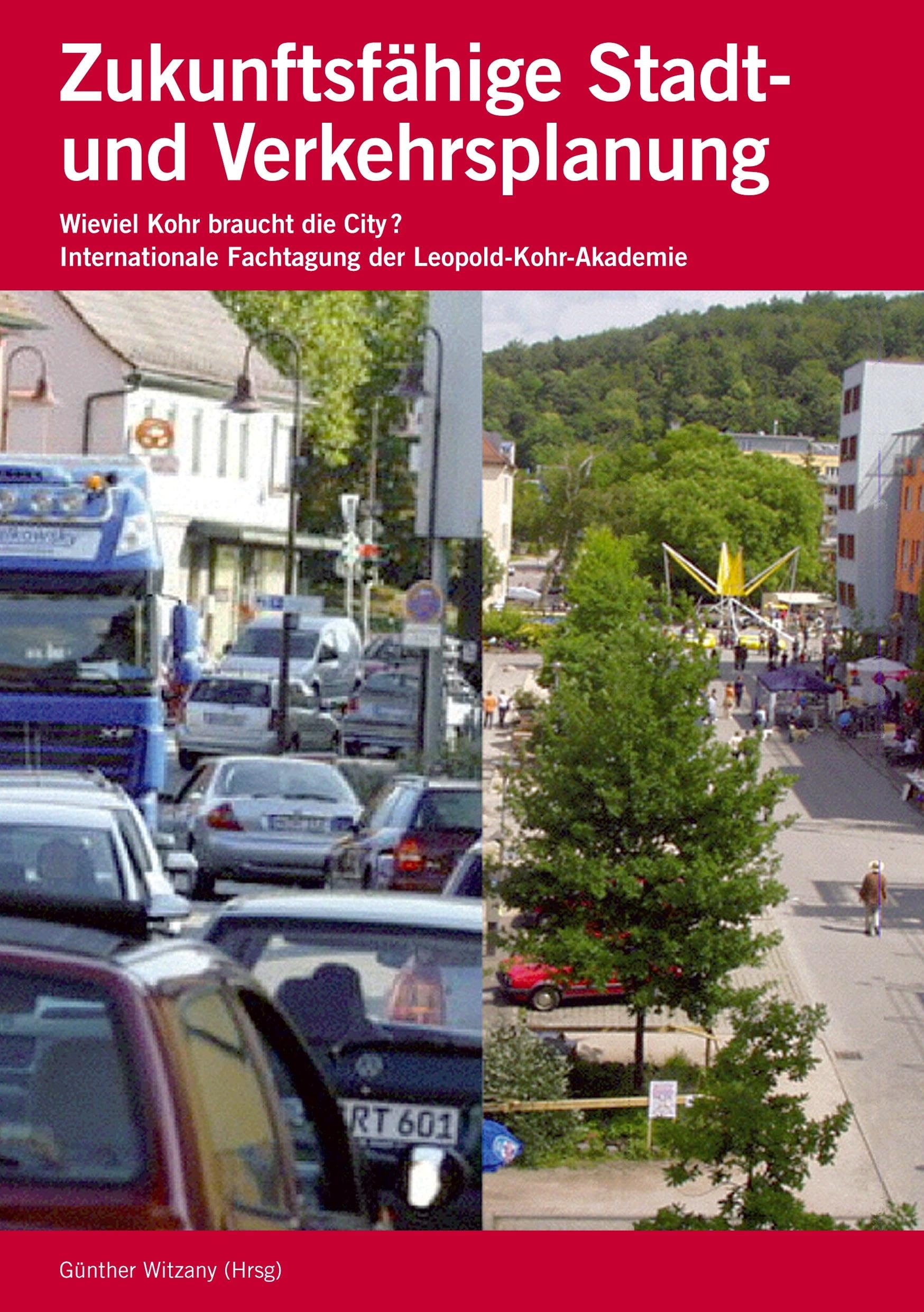 Zukunftsfähige Stadt- und Verkehrsplanung: Wieviel Kohr braucht die City? Mathematics