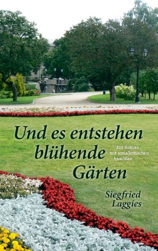 Und es entstehen blühende Gärten Fiction
