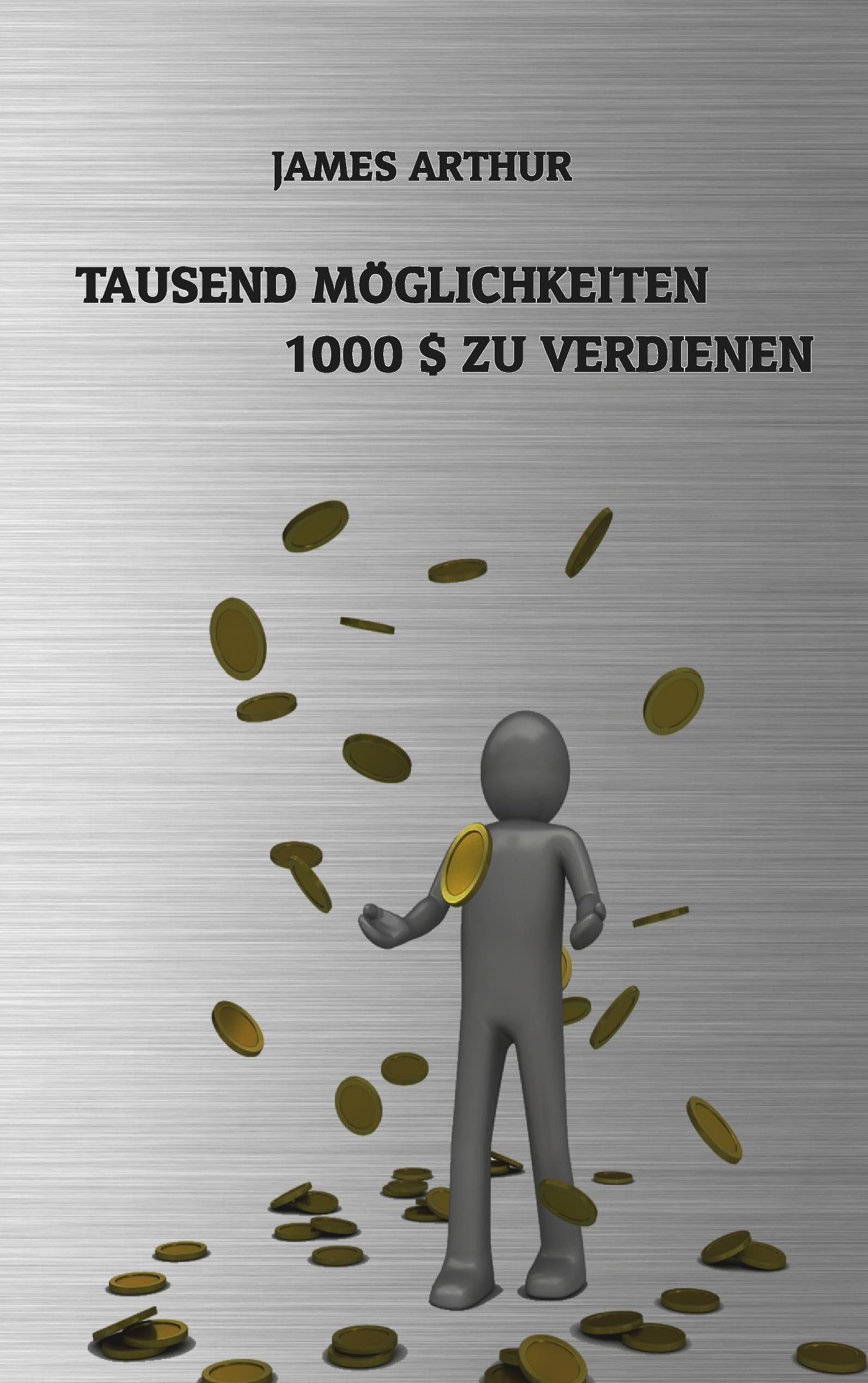 Tausend Möglichkeiten, Tausend Dollar zu verdienen Business, Finance & Career