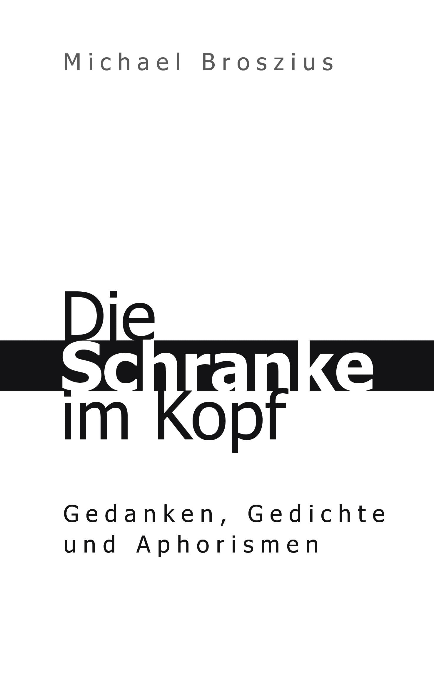 Die Schranke im Kopf Poetry