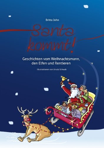 Santa kommt! Geschichten vom Weihnachtsmann, den Elfen und Rentieren Children's books