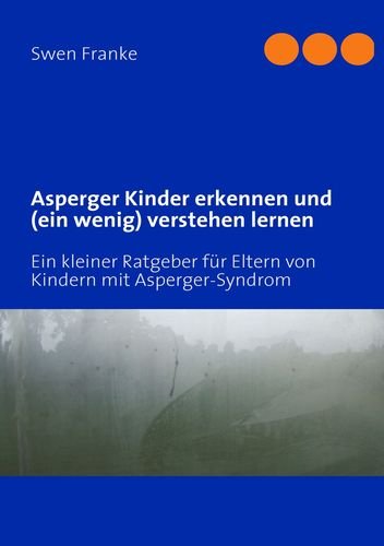Asperger Kinder erkennen und (ein wenig) verstehen lernen Health, Nutrition & Fitness