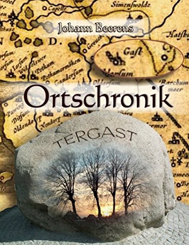 Ortschronik Tergast: Die Geschichte eines Dorfes auf dem Kiesbült mitten im Hammrich Politics & History