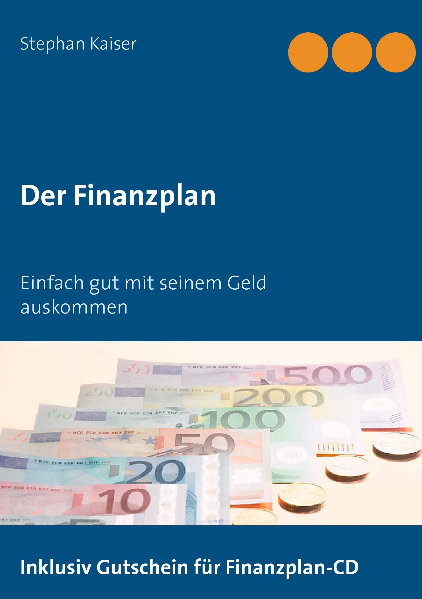 Der Finanzplan: Einfach gut mit seinem Geld auskommen Law
