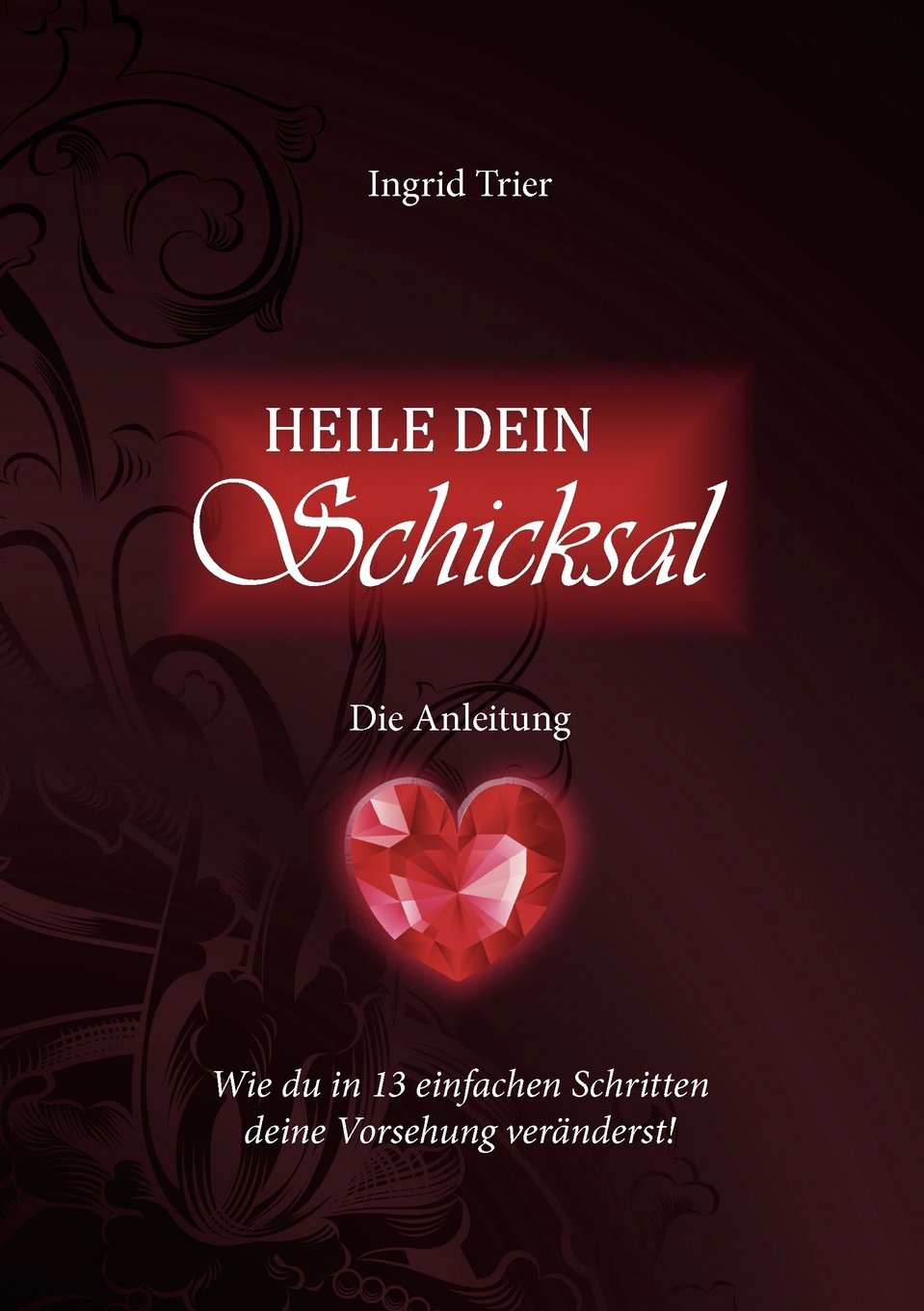Product Image: Heile dein Schicksal - Die Anleitung