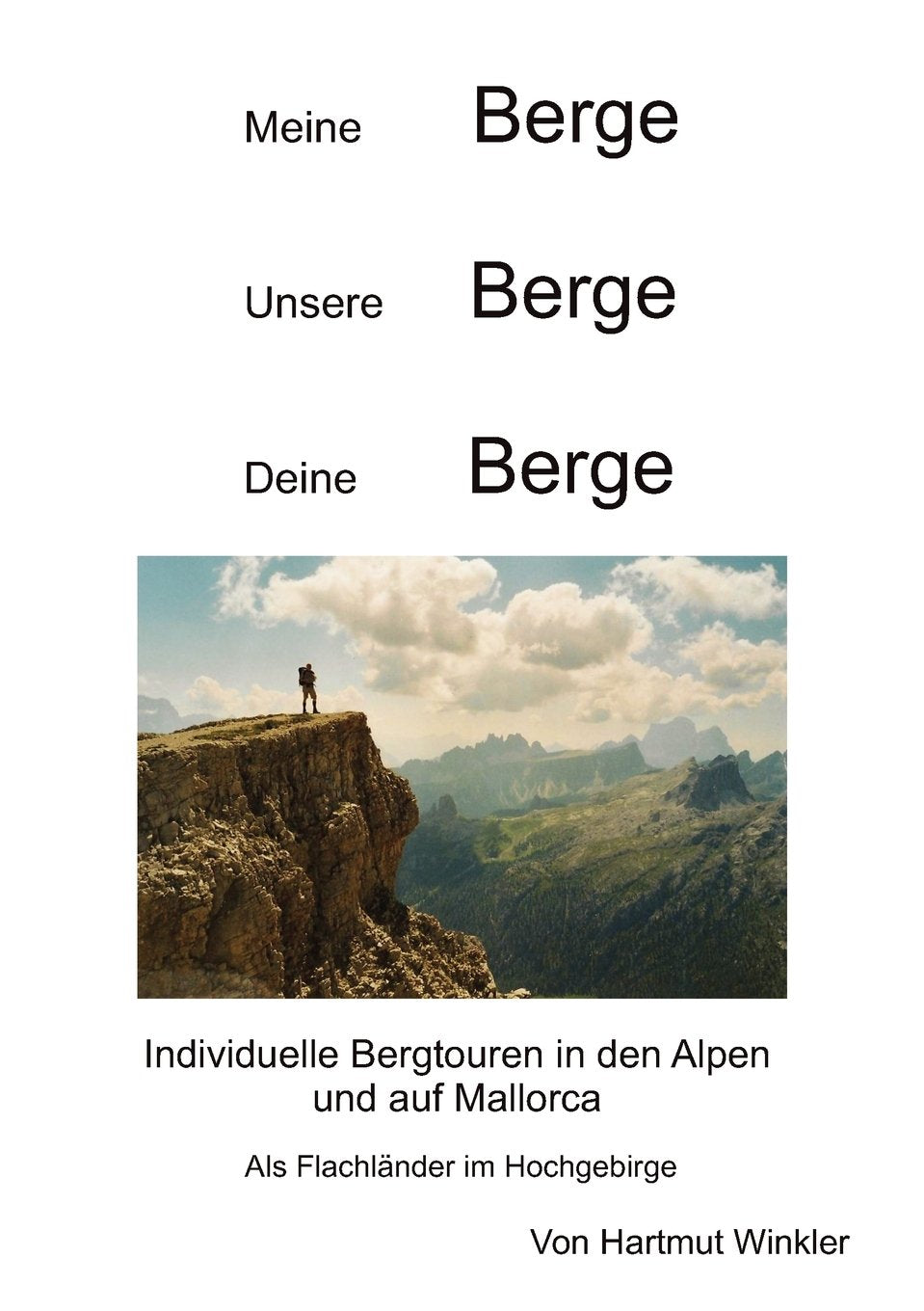 Meine Berge Unsere Berge Deine Berge Travelogues