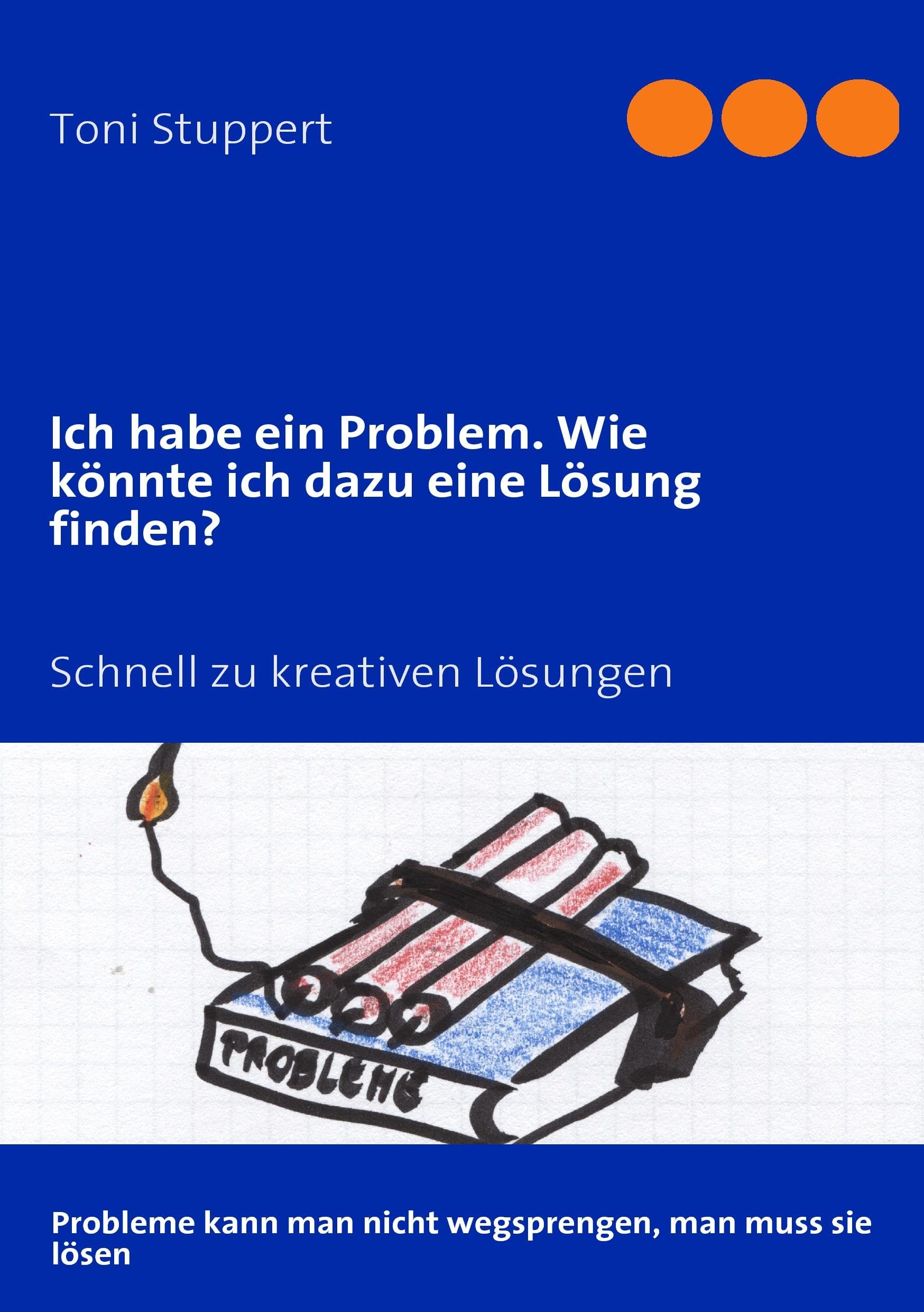 Ich habe ein Problem. Wie könnte ich dazu eine Lösung finden? Business, Finance & Career