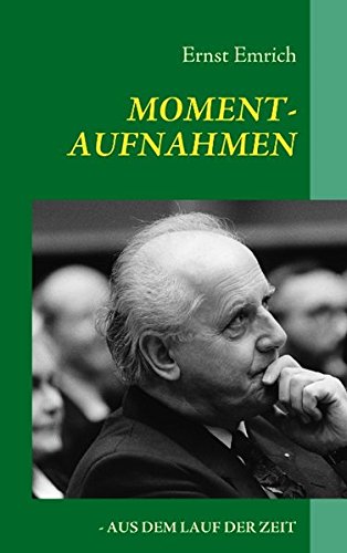 Momentaufnahmen: - aus dem Lauf der Zeit Memories