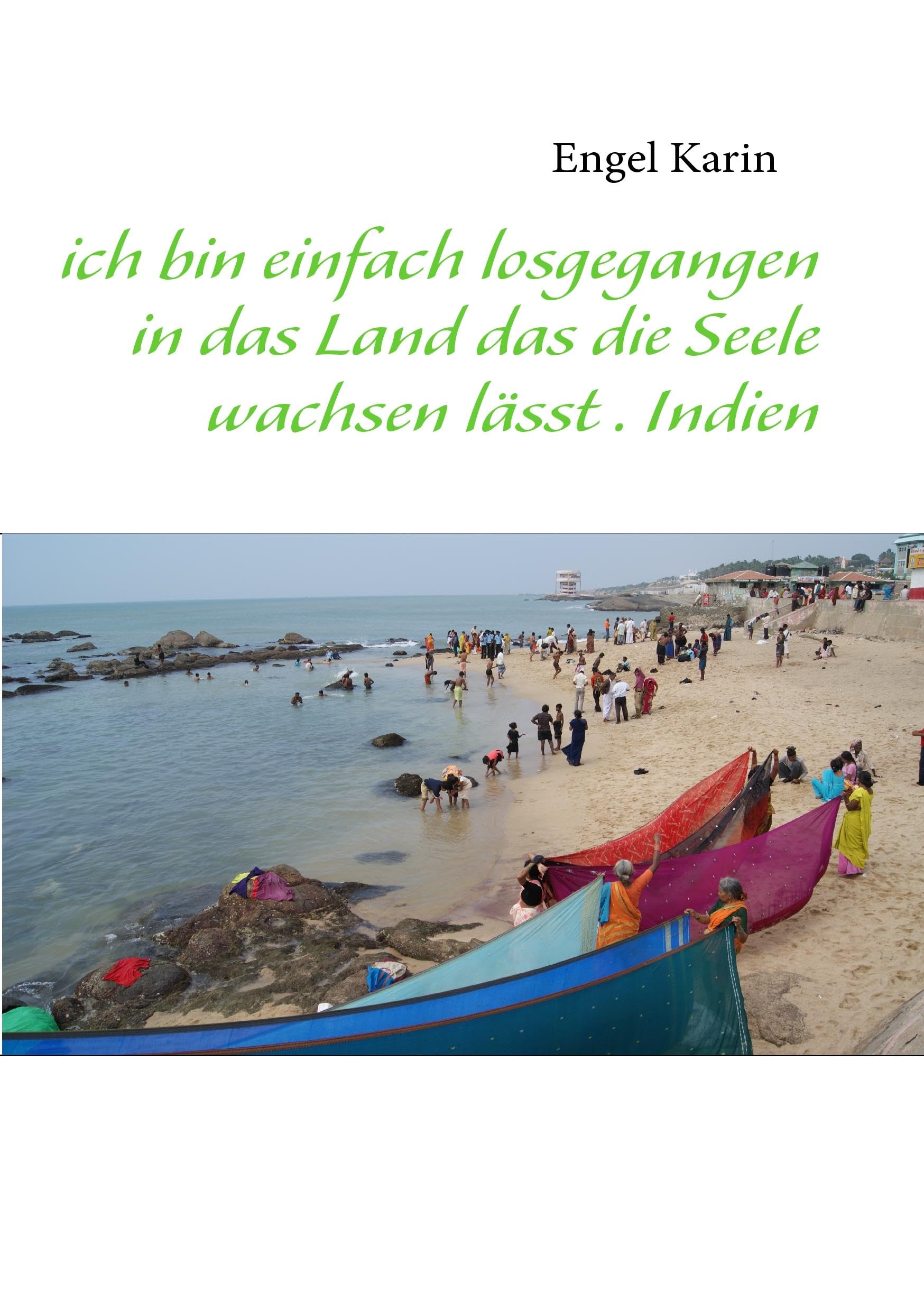 ich bin einfach losgegangen in das Land das die Seele wachsen lässt . Indien Leisure, Home & Garden