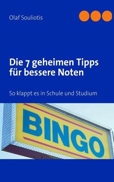 Die 7 geheimen Tipps für bessere Noten: Bingo So klappt es in Schule und Studium Lifestyle