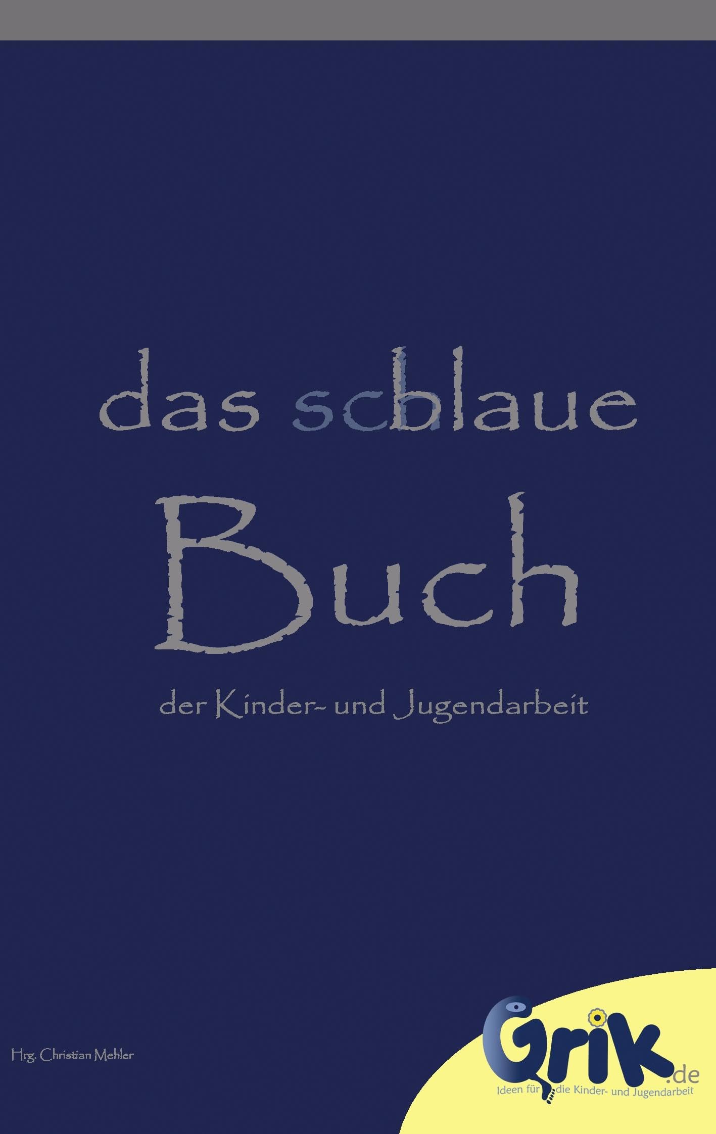 das schlaue, blaue Buch der Kinder- und Jugendarbeit Leisure & Fun