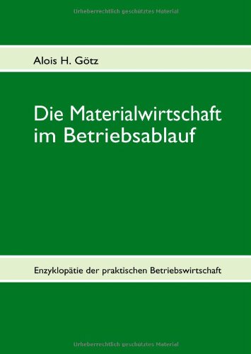 Die Materialwirtschaft im Betriebsablauf Business, Finance & Career