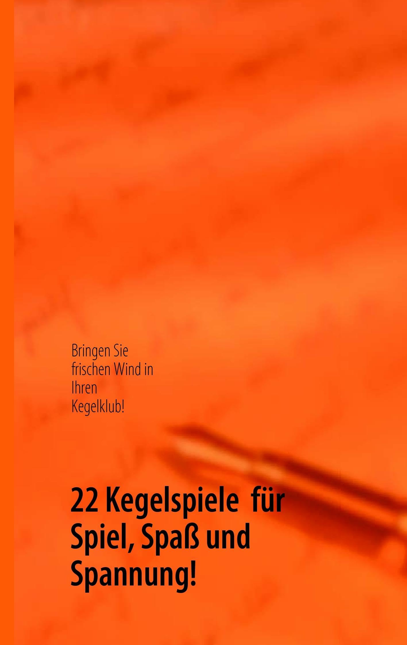 22 Kegelspiele für Spiel, Spaß und Spannung! Leisure & Fun