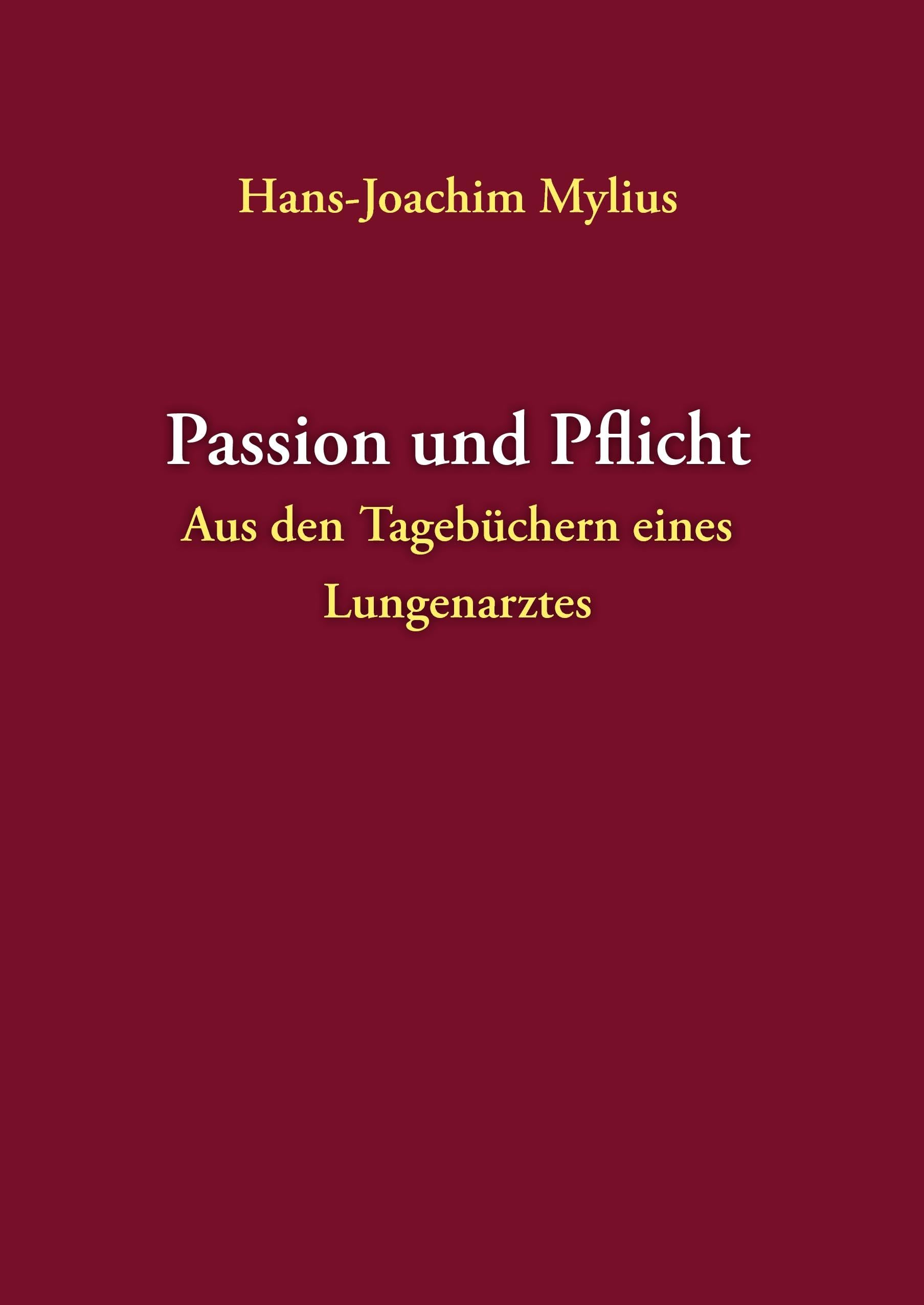 Passion und Pflicht: Aus den Tagebüchern eines Lungenarztes Personalities