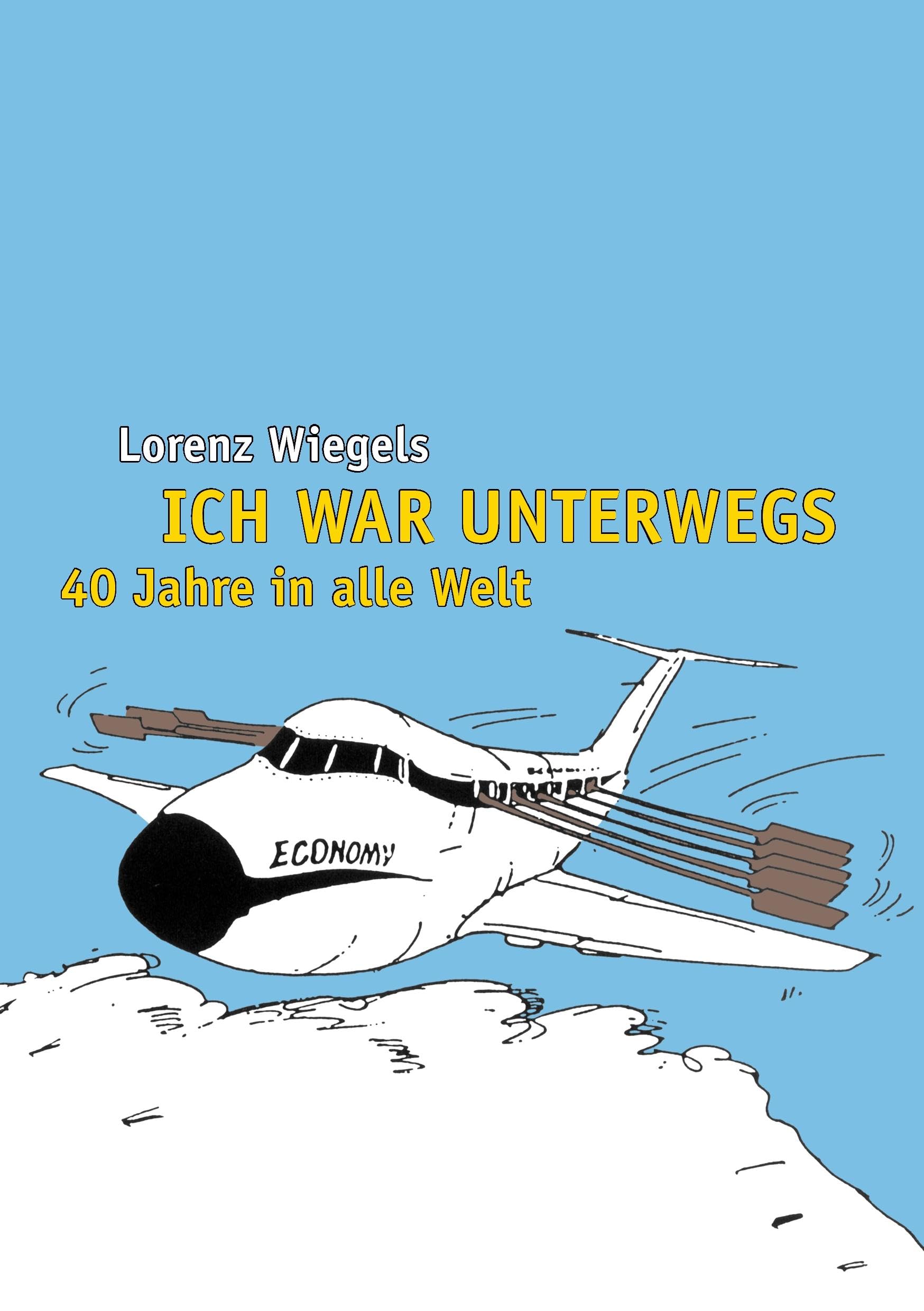 Ich war unterwegs - 40 Jahre in alle Welt book