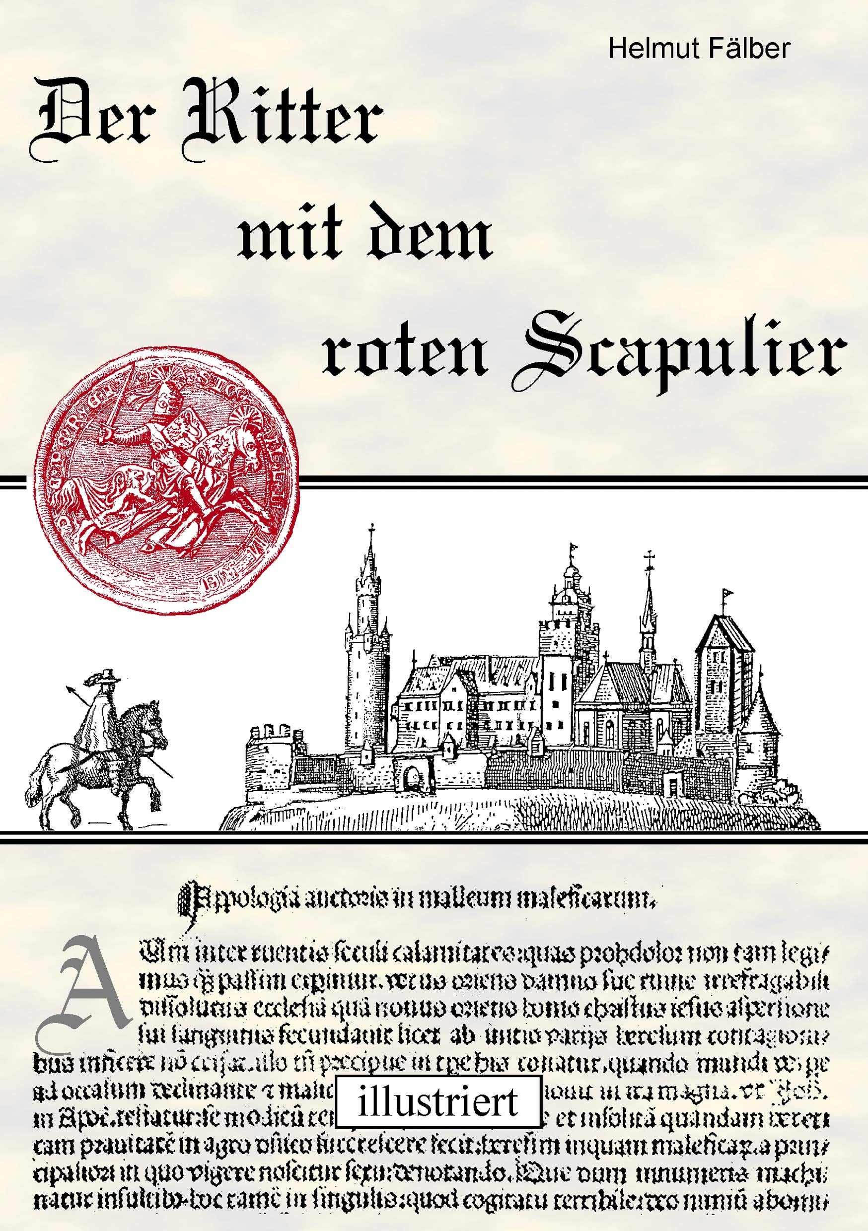 Der Ritter mit dem roten Scapulier Historical Fiction