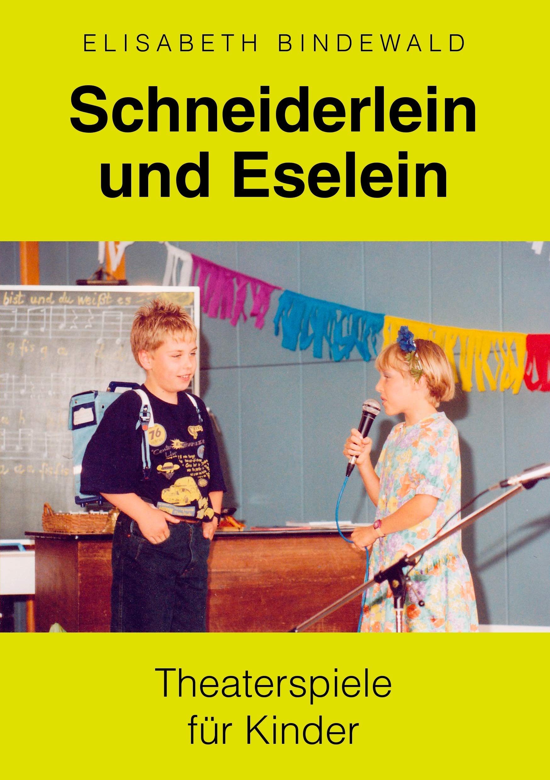Schneiderlein und Eselein: Theaterspiele für Kinder Non-fiction