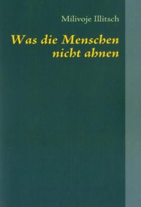 Was die Menschen nicht ahnen Contemporary literature