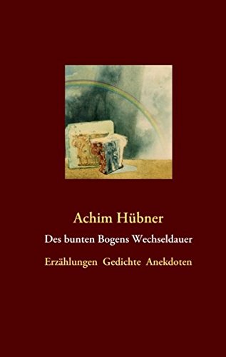 Des bunten Bogens Wechseldauer Contemporary literature Books
