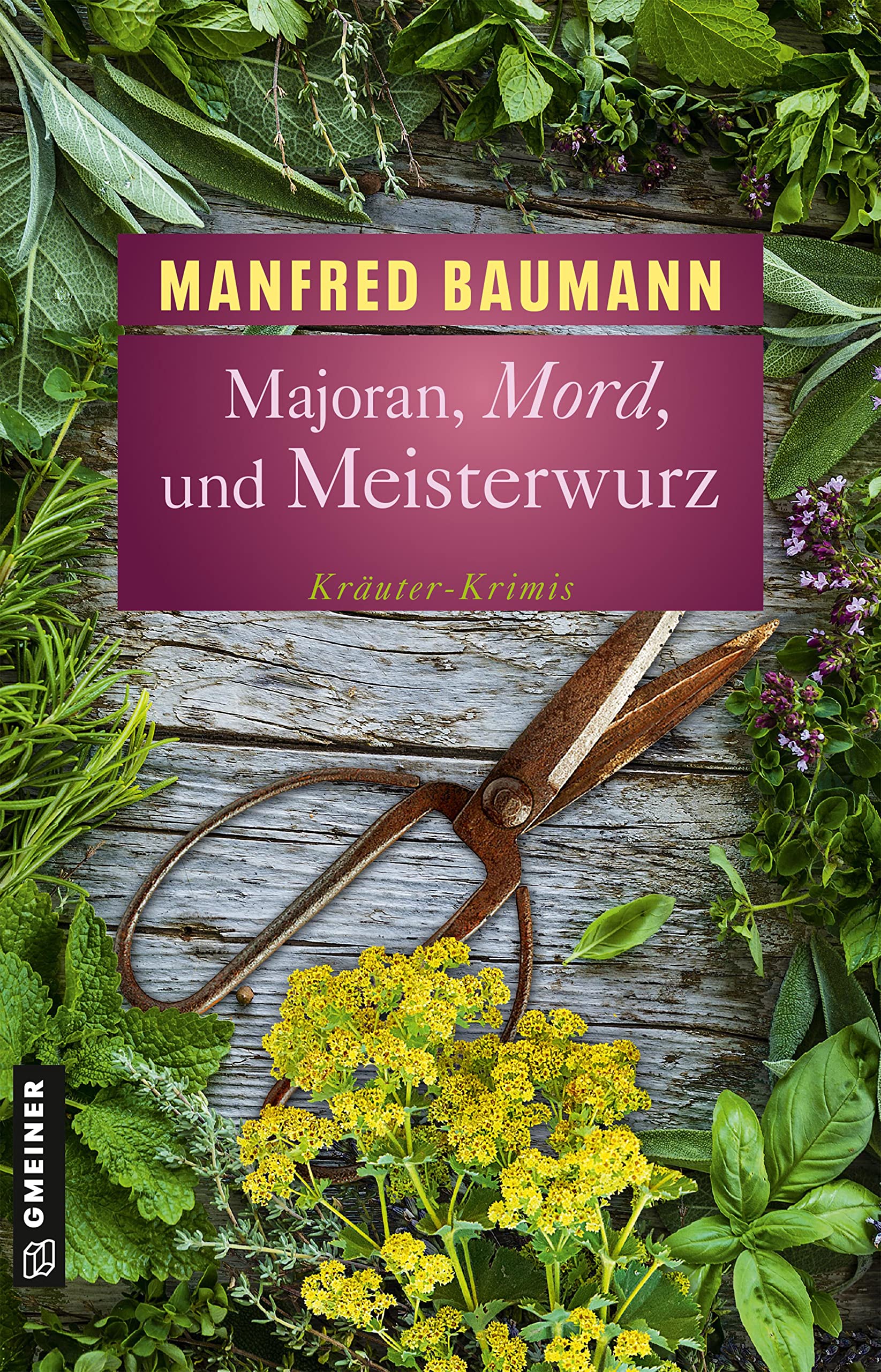 Majoran, Mord und Meisterwurz Essays & Short Stories
