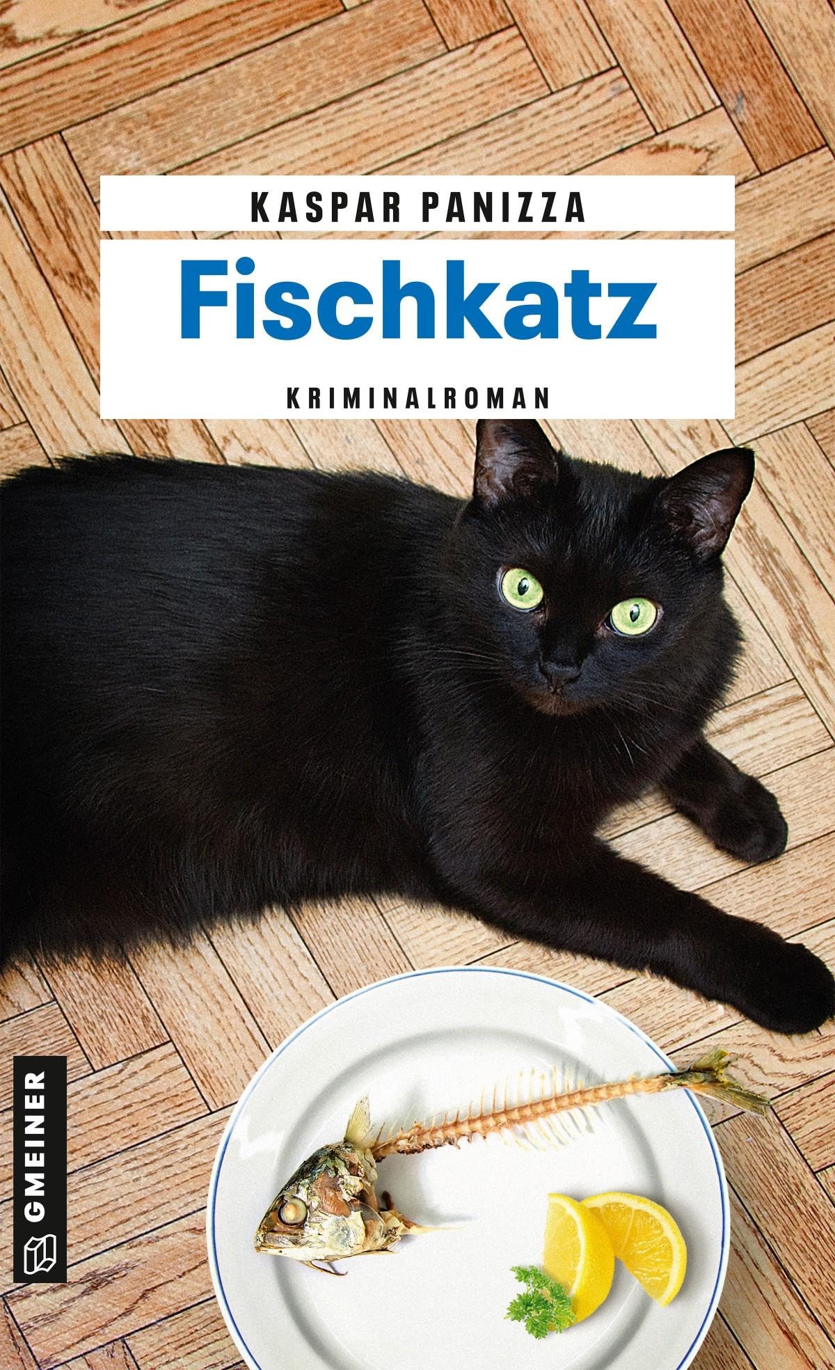 Fischkatz: Frau Merkel und der Eisbachsurfer (Kriminalromane im GMEINER-Verlag) (Kommissar Steinböck und seine Katze Frau Merkel) Contemporary literature