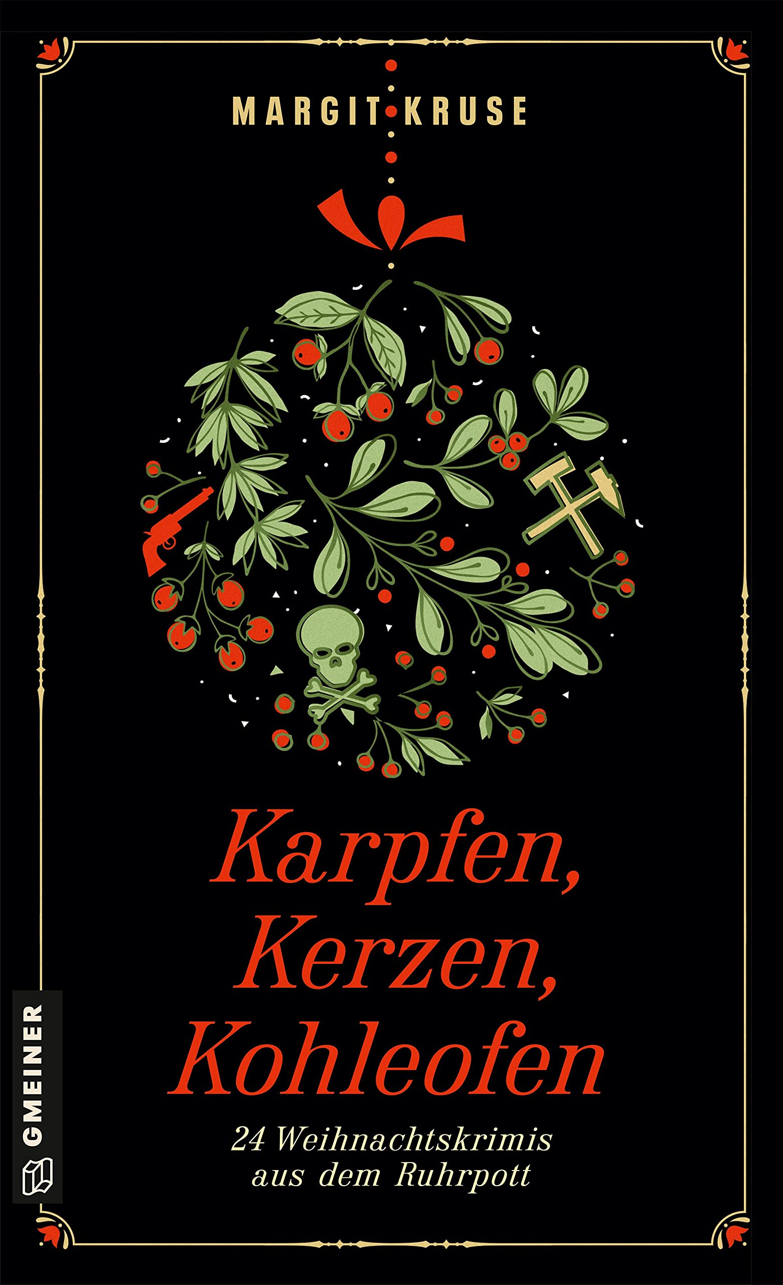 Karpfen, Kerzen, Kohleofen: 24 Weihnachtskrimis aus dem Ruhrpott (Kriminalromane im GMEINER-Verlag) Essays & Short Stories