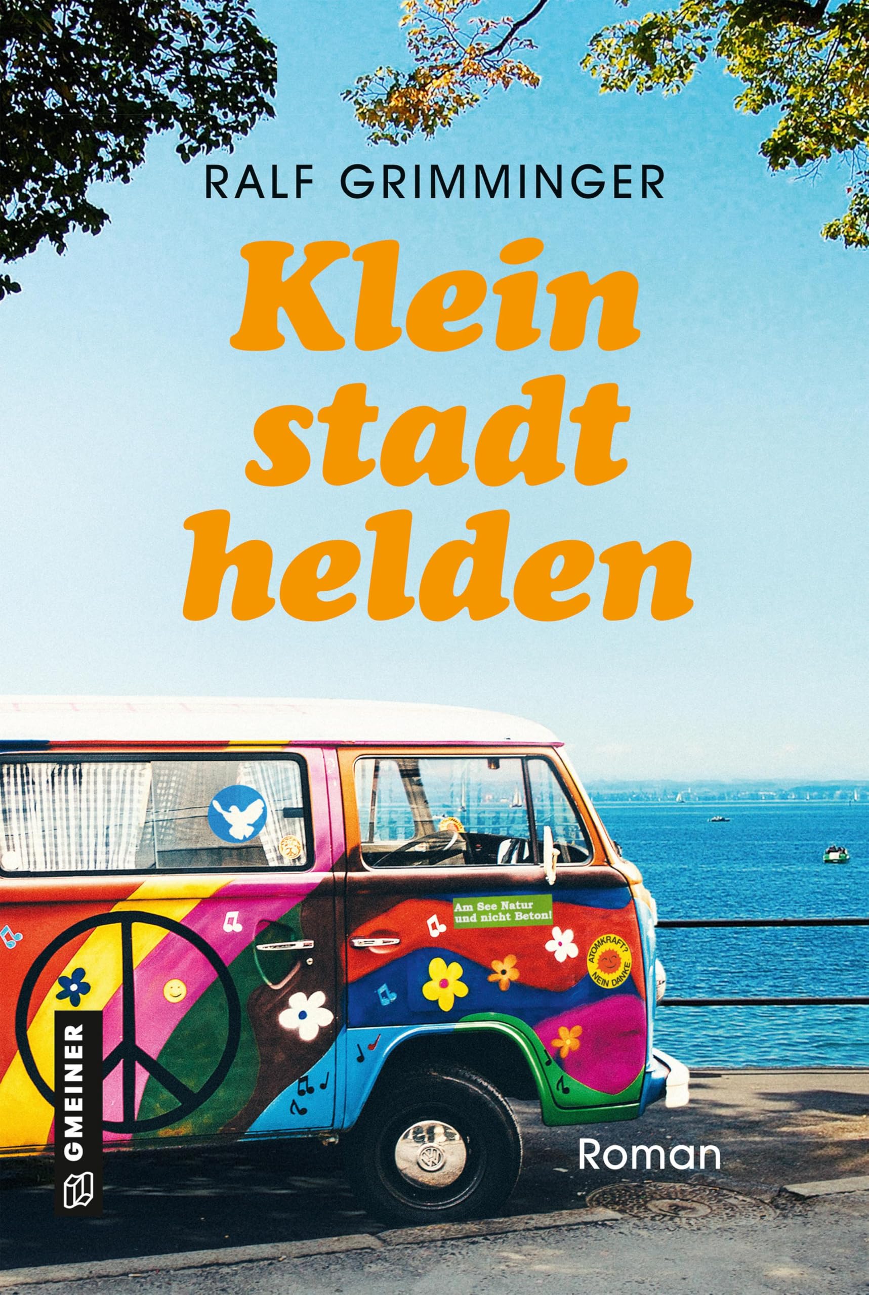 Kleinstadthelden: Roman (Romane im GMEINER-Verlag) Social Sciences