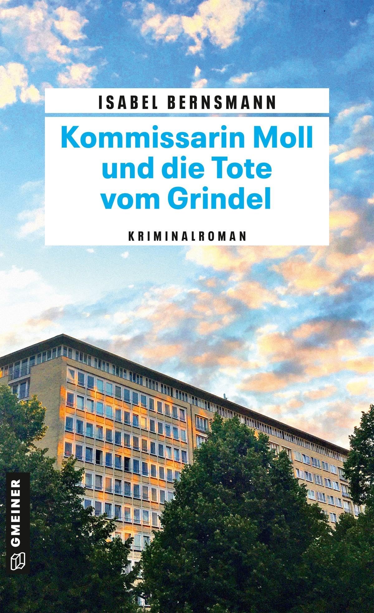 Kommissarin Moll und die Tote vom Grindel: Kriminalroman (Kriminalromane im GMEINER-Verlag) Contemporary literature