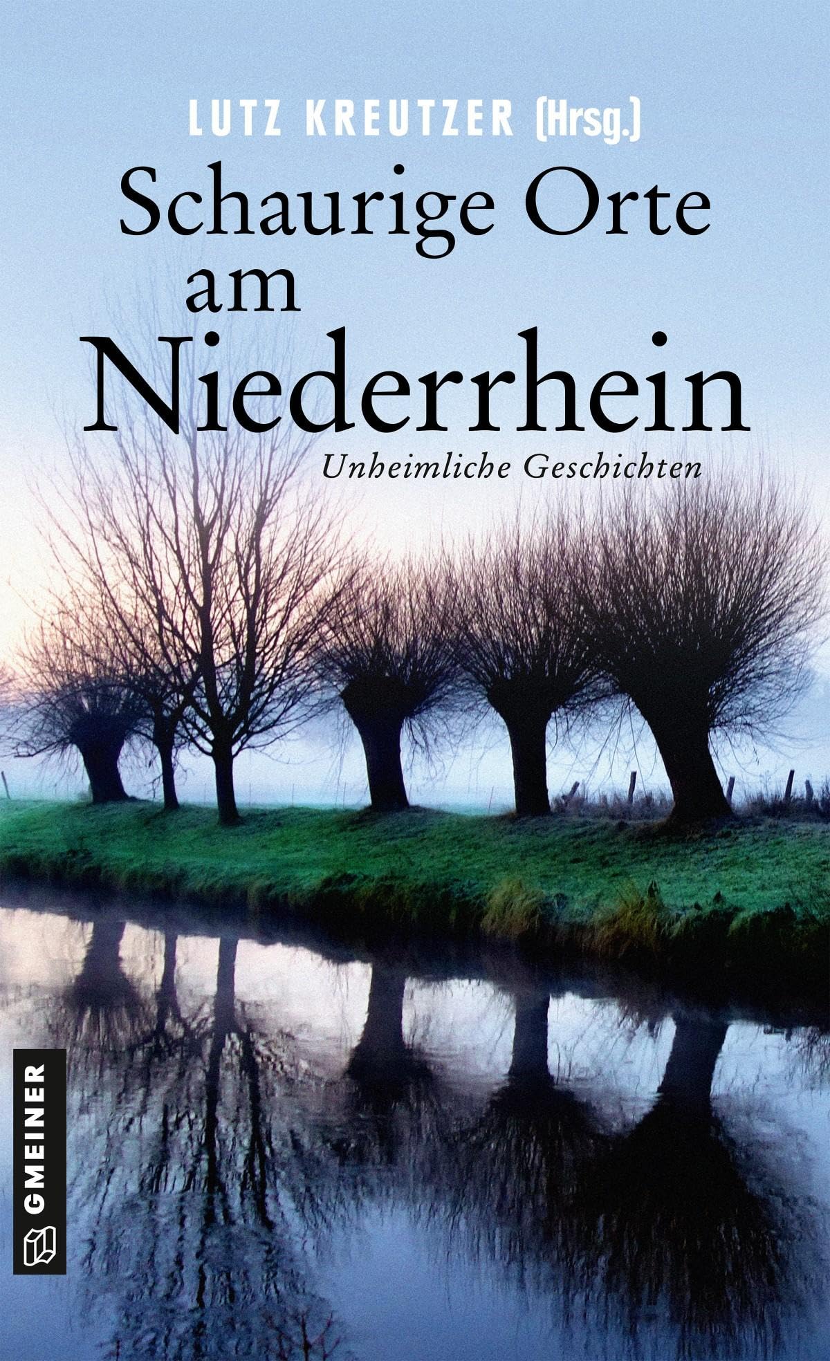 Schaurige Orte am Niederrhein Essays & Short Stories