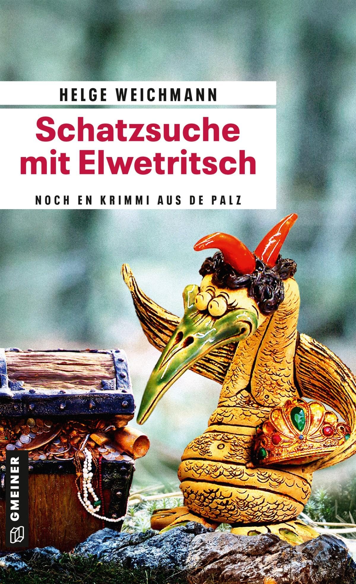 Schatzsuche mit Elwetritsch: Kriminalroman (Kommissar Marcel Bleibier und die Elwetritsch) Humour & Satire