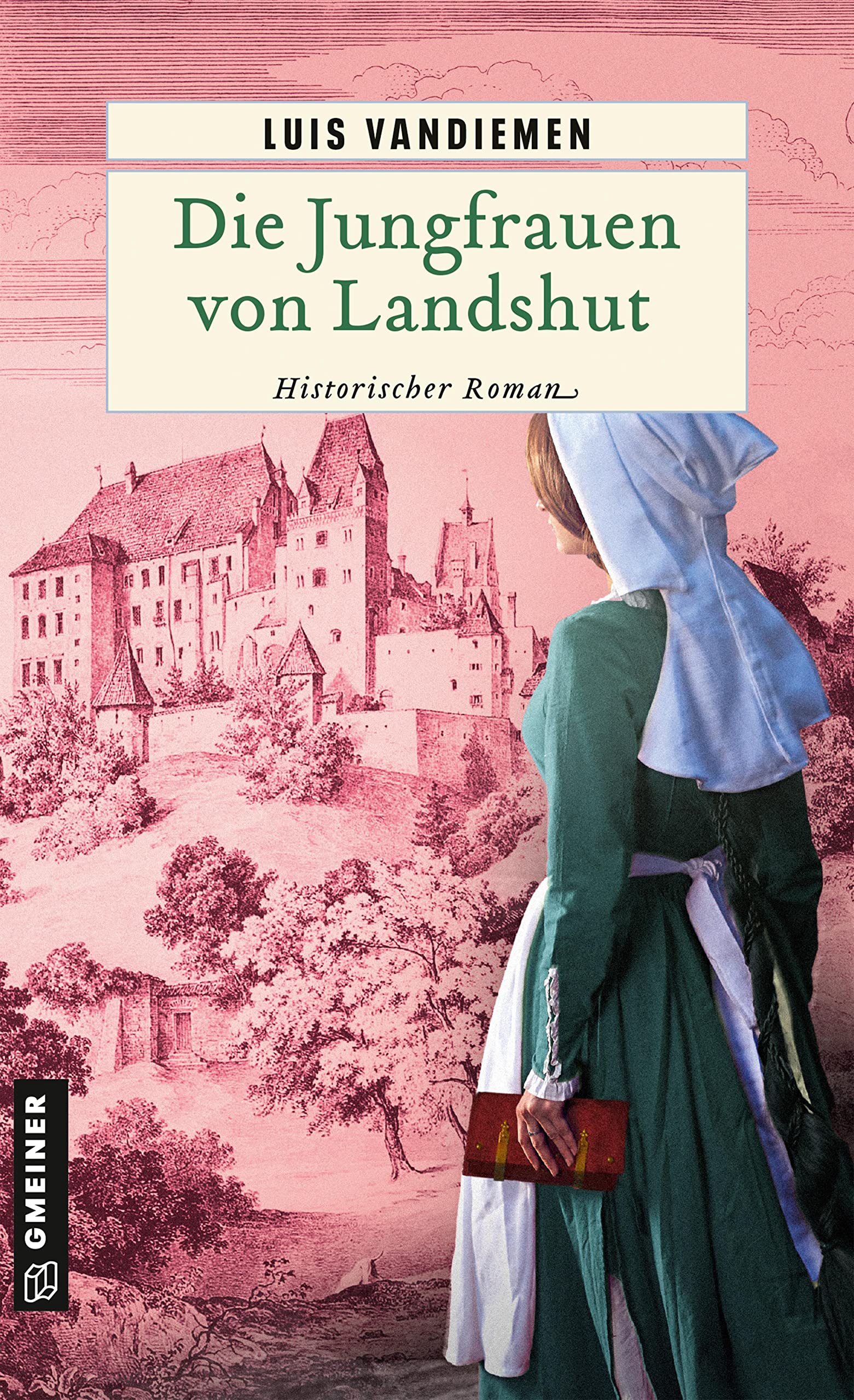 Die Jungfrauen von Landshut: Historischer Roman (Chorrichter Johannes Heller und Gerichtsbeisitzer Marcus Hörnle) Historical Fiction
