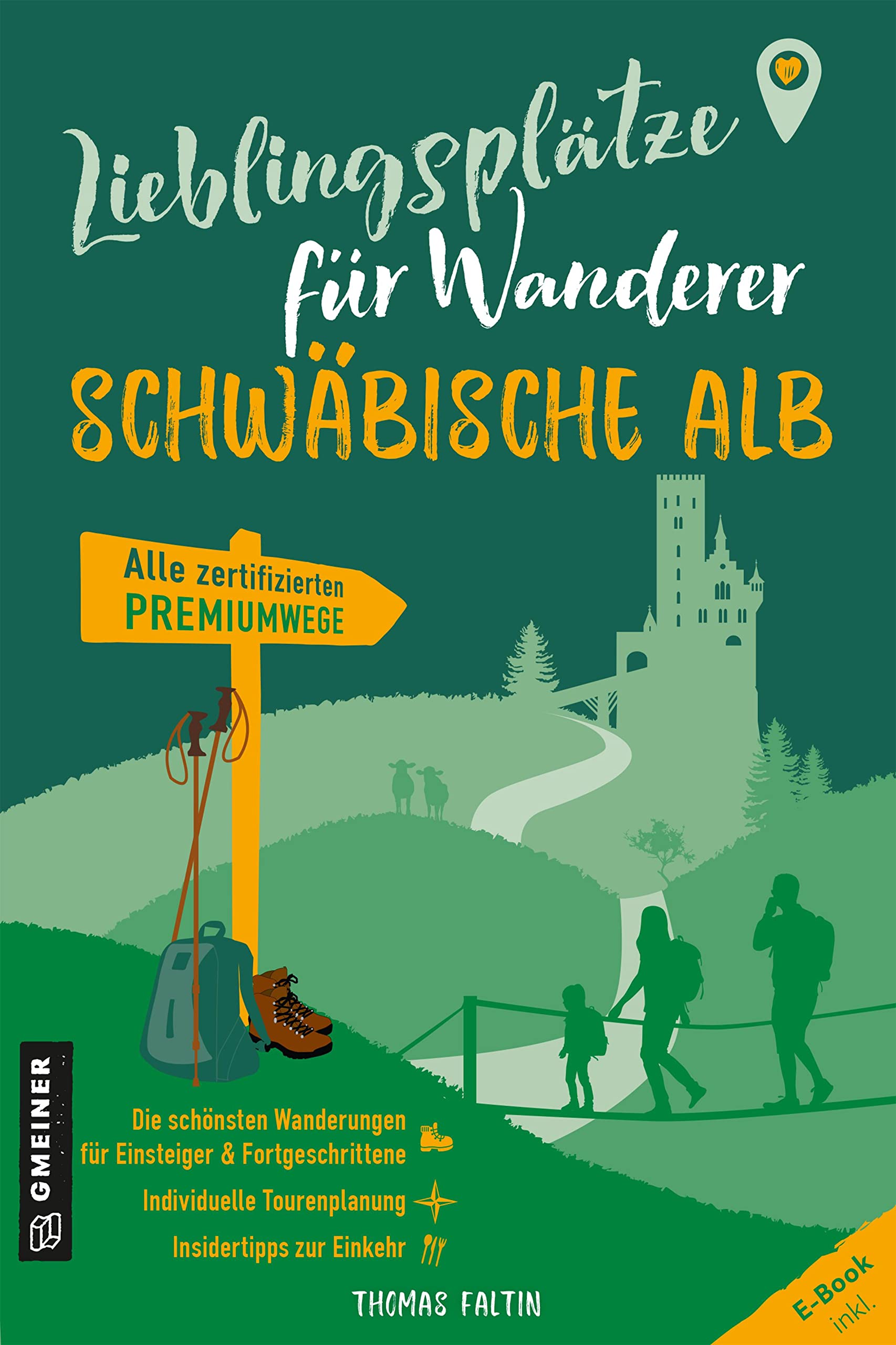 Lieblingsplätze für Wanderer - Schwäbischen Alb: Erstmals alle zertifizierten Premiumwege in einem Band (Lieblingsplätze im GMEINER-Verlag) Leisure, Home & Garden