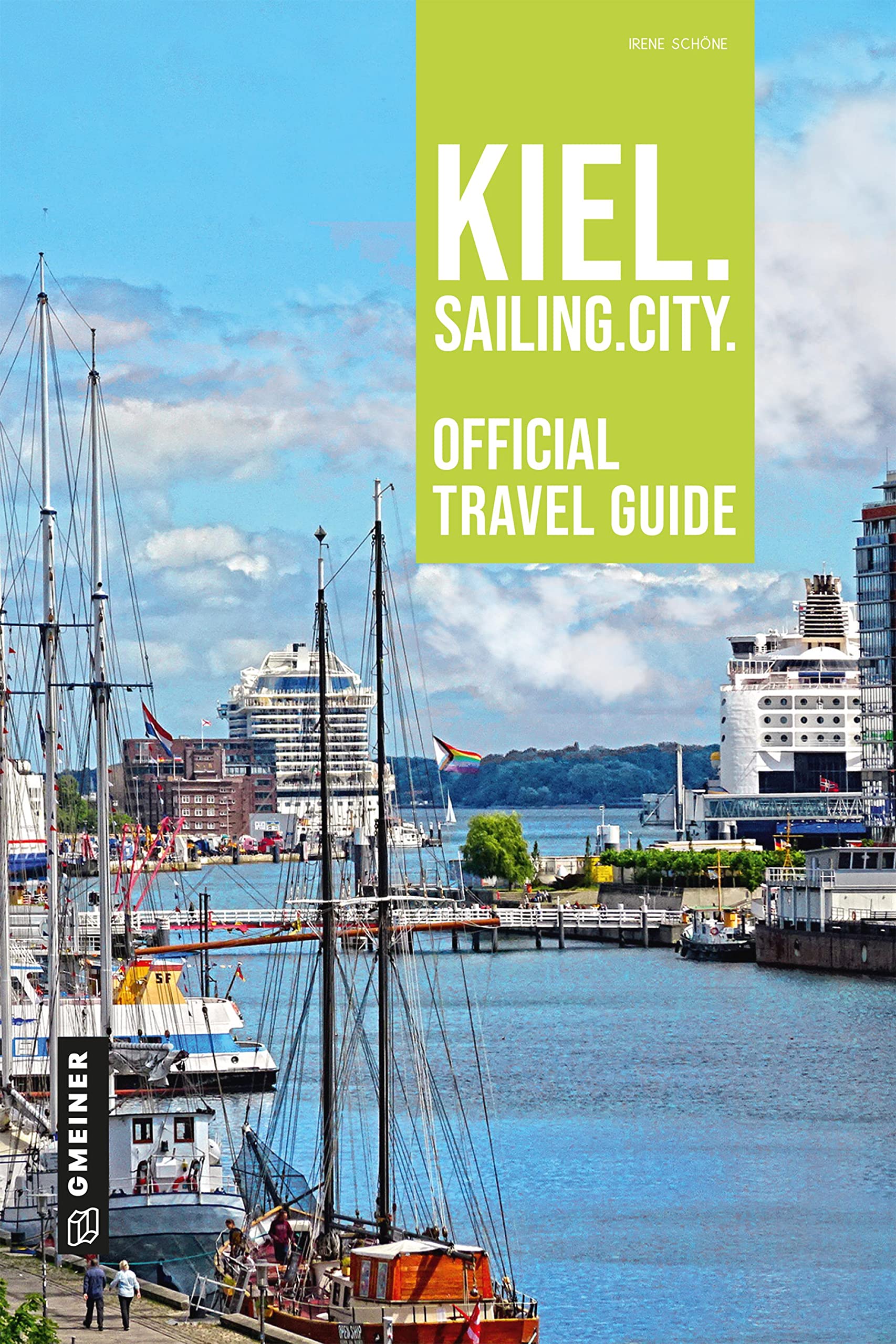 Kiel. Sailing. City.: Official Travel Guide (Regionalgeschichte im GMEINER-Verlag) Leisure, Home & Garden