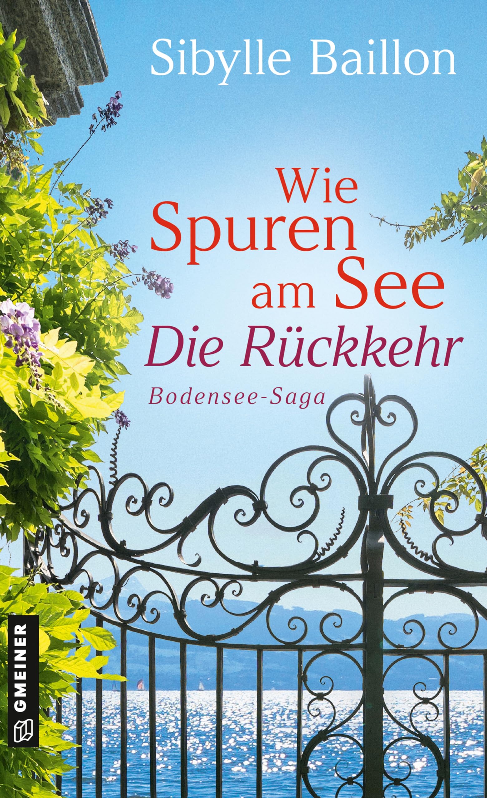 Wie Spuren am See - Die Rückkehr: Bodensee-Saga (Bodensee-Saga) (Romane im GMEINER-Verlag) Contemporary literature