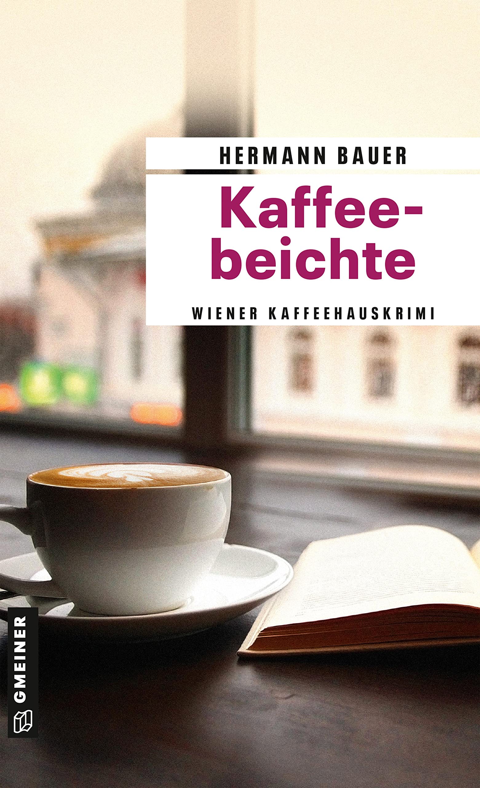 Kaffeebeichte: Wiener Kaffeehauskrimi (Chefober Leopold W. Hofer) Contemporary literature