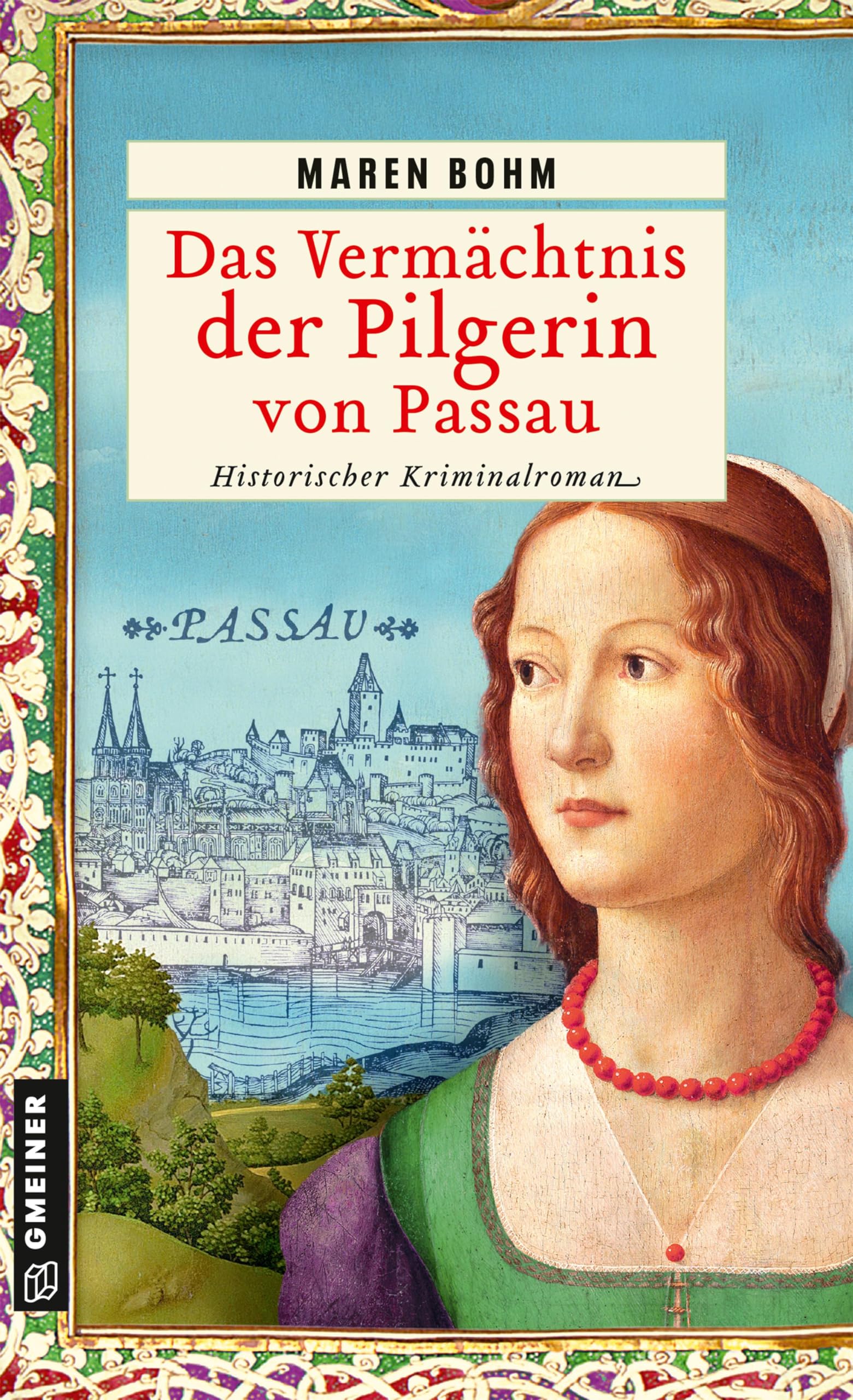 Das Vermächtnis der Pilgerin von Passau Contemporary literature