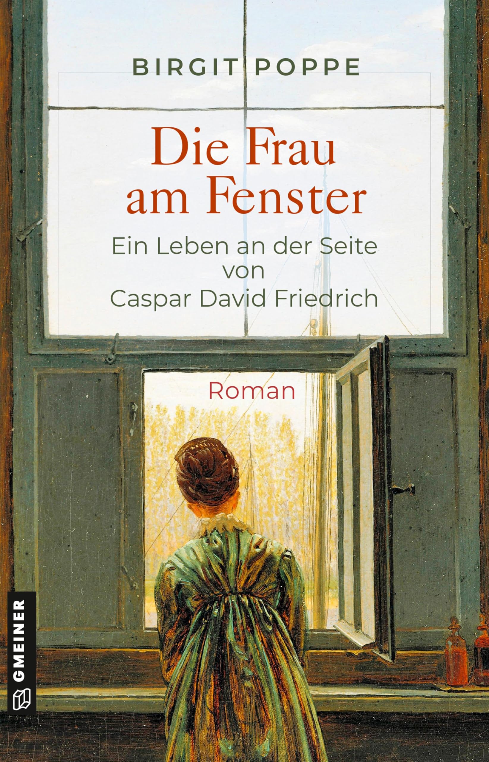 Die Frau am Fenster - Ein Leben an der Seite von Caspar David Friedrich Historical Fiction