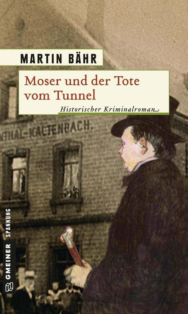 Moser und der Tote vom Tunnel Historical Fiction