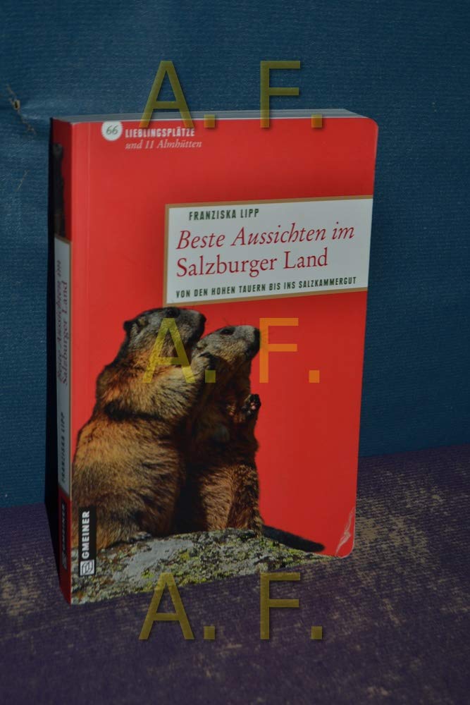 Beste Aussichten im Salzburger Land Leisure, Home & Garden