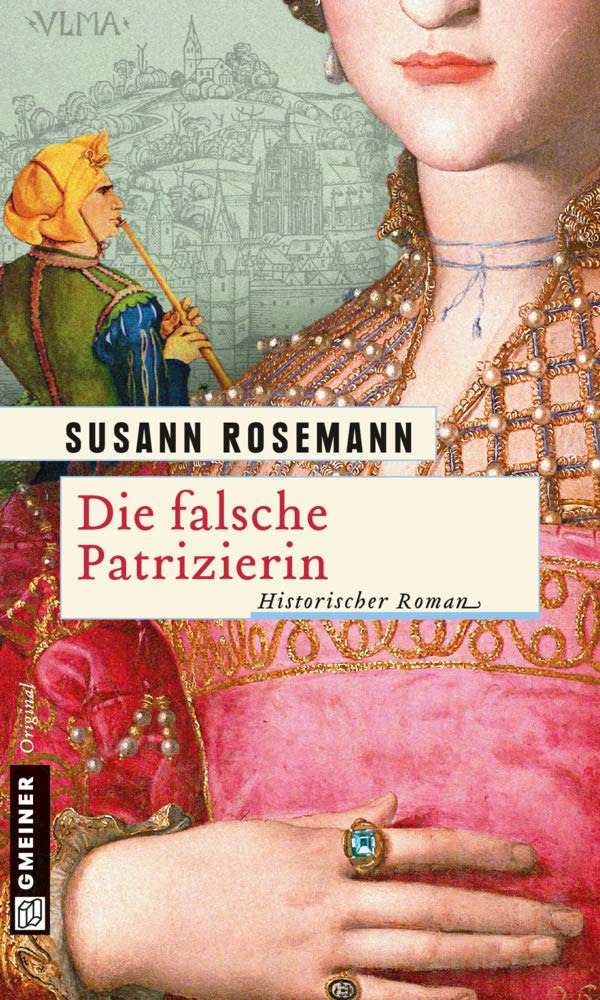 Die falsche Patrizierin Historical Fiction